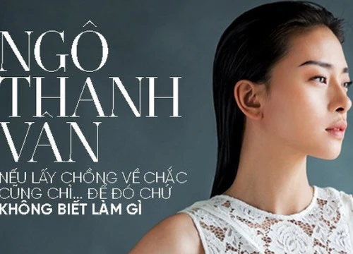 Ngô Thanh Vân: Người phụ nữ cái gì cũng đứng hạng nhất khiến đàn ông điêu đứng nhưng vẫn... Ế!