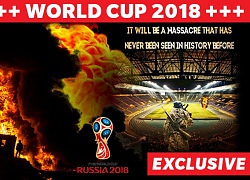 Khủng bố IS dọa thảm sát lớn chưa từng thấy dịp World Cup 2018