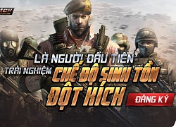 Game thủ Đột Kích có cơ hội trải nghiệm sớm chế độ Sinh Tồn trước ngày ra mắt