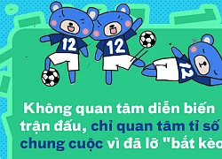 Những kiểu người đi đâu cũng gặp trong mùa World Cup