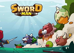 Sword Man - RPG đi cảnh chơi không cần mạng, độ gây nghiện cực cao