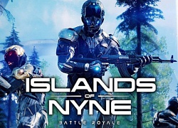 Islands of Nyne - Game PUBG thời tương lai siêu hiện đại đẹp mê ly sắp mở cửa