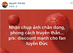 Người hâm mộ Đức bất ngờ nhận được 'ưu đãi' hàng loạt, đặc biệt là những người tên 'Đức'