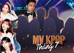 4 MV Kpop hot nhất tháng 7: 'Gà' YG và JYP chiếm hơn phân nửa, chỉ còn lại một vị trí cho...