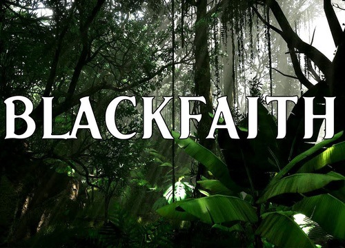 BlackFaith - Game sinh tồn tuyệt đỉnh, đã thế lại còn miễn phí 100%