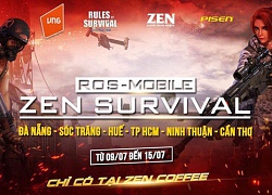 Cộng đồng rủ nhau tham chiến ROS Mobile - Zen Survival Cup từ ngày 9/7 15/7