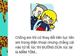 Sư tử nhà nuôi, máy hút tiền... và đủ biệt danh kinh hoàng chồng lưu tên vợ trong điện thoại, chồng các mẹ có bá đạo thế không?