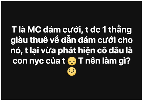 Được thuê làm MC đám cưới của bạn gái cũ và chồng đại gia, chàng trai mếu máo hỏi ý kiến dân mạng