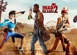 Sau 4 năm im hơi lặng tiếng, Dead Island 2 báo tin mừng cho người hâm mộ