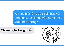 Chùm tin nhắn: Con trai ngây thơ thế này, bảo sao suốt ngày bị bạn gái giận dỗi