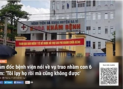 Vụ trao nhầm con tại Ba Vì: BS Hùng sai rồi, đừng quanh co nói dối!