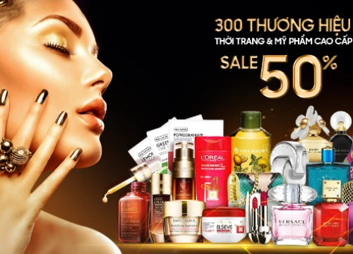 300 thương hiệu mỹ phẩm, thời trang ưu đãi đến 50%