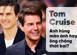 Tom Cruise - Thanh xuân 1 thời của các mẹ các chị: Số 33 định mệnh và 3 cuộc hôn tan vỡ cùng bí mật phía sau sự cuồng tín