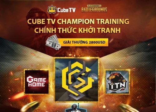 Giải đấu PUBG CubeTV Champion Training chính thức khởi tranh vòng loại