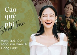 "Cao quý phi" Đàm Trác: Người phụ nữ yêu bản thân hơn bất cứ thứ gì trên đời và châm ngôn sống "lòng tự trọng cao hơn đồng tiền"