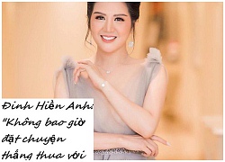 Đinh Hiền Anh: Không bao giờ đặt chuyện thắng thua với sản phẩm âm nhạc