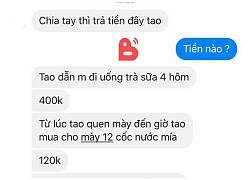 Bạn gái đòi chia tay, chàng trai đưa ra bảng "tình phí" yêu cầu "không yêu thì trả hết đây"