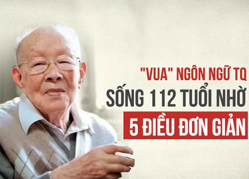 Danh nhân 112 tuổi 'chưa đi viện, không uống thuốc bổ' tiết lộ 5 bí quyết sống khỏe mạnh