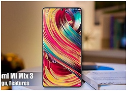 Xiaomi Mi MIX 3 bất ngờ lộ ảnh thực tế với thiết kế thay đổi lớn so với Mi MIX 2