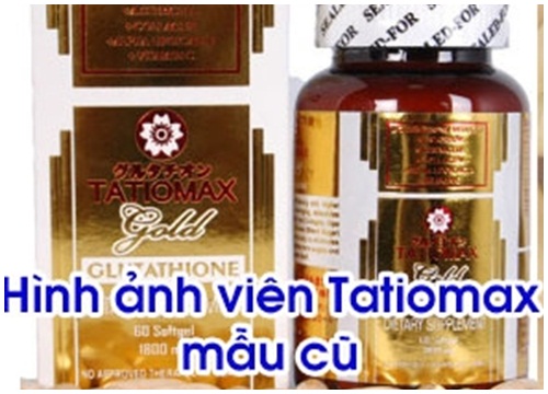 Nhận biết Tatiomax Thật nhập khẩu Chính Hãng