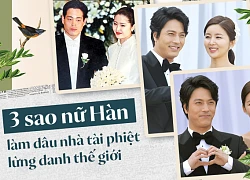 3 mỹ nhân Hàn làm dâu các tập đoàn tài phiệt lừng danh thế giới: Người đẹp nhất lại trải qua nhiều cay đắng nhất!