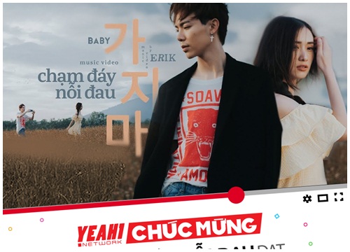 "Chạm đáy nỗi đau" của Erik chính thức gia nhập vào 'hội MV 100 triệu view' trên Youtube của Vpop