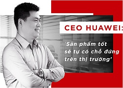 Giám đốc Huawei: 'Sản phẩm tốt sẽ tự có chỗ đứng trên thị trường'