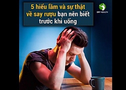 5 hiểu lầm về say rượu bạn nên biết trước khi uống