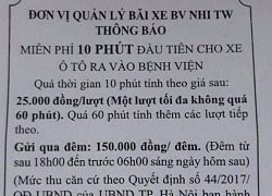 Bệnh viện Nhi Trung ương nói gì về phản ánh thu phí trông xe ô tô quá cao?