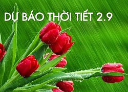 Dự báo thời tiết 2.9: Hà Nội mưa lớn trong ngày lễ Quốc khánh