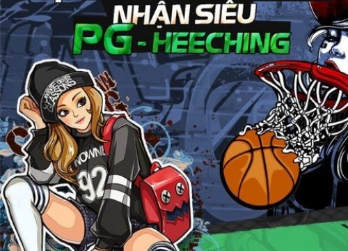 Bóng Rổ Mobi VNG: Game thủ Việt săn đón PG Heeching cực xịn cực xinh