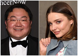 Góc khuất phía sau cuộc tình chóng vánh, phủ đầy kim tiền của Miranda Kerr và tỷ phú Malaysia đang bị truy nã