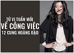 Tử vi tuần mới (1/10 - 7/10) về công việc của 12 cung hoàng đạo