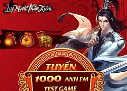 Bom tấn Lục Mạch Thần Kiếm tuyển 1000 người chơi nhận tiền test game