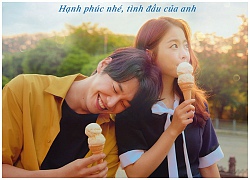 'Ngày Em Đẹp Nhất' - Hồi ức tươi đẹp của mối tình đầu lãng mạn