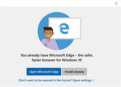 Microsoft "năm lần bảy lượt" khuyên người dùng đừng cài Chrome, Firefox