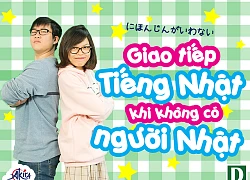 Học tiếng Nhật: Đi tìm phương pháp luyện giao tiếp khi không có bạn bè người Nhật