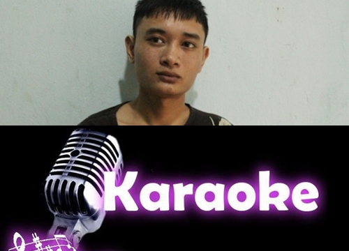 Mâu thuẫn khi hát karaoke, đánh người nhập viện rồi bỏ trốn