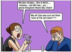 Nỗi khổ của game thủ FA khi đi xem mặt...