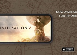 Game chiến thuật đỉnh cao Civilization VI chính thức ra mắt trên iPhone, đang giảm giá 60%