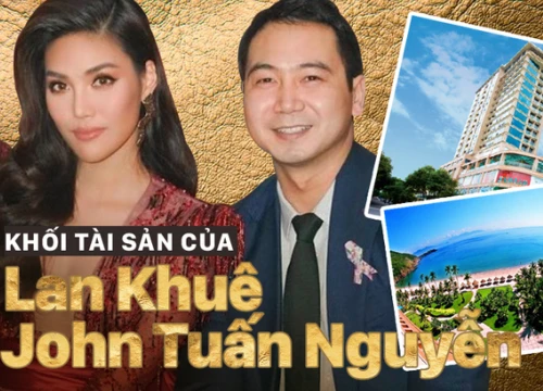 Lan Khuê và chồng đại gia John Tuấn Nguyễn về chung một nhà: Khối tài sản khủng đến cỡ nào?