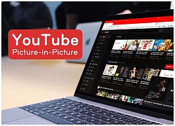 Tính năng Picture-in-Picture chính thức sử dụng trên YouTube khi mở bằng trình duyệt web máy tính