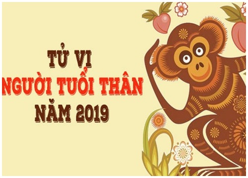 Tử vi năm 2019 tuổi Thân: Sức khỏe giảm sút, mưu sự thành công vào phút chót