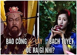 Con của Bao Công và Nàng Bạch Tuyết