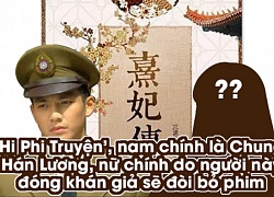 'Hi Phi Truyện' sắp khởi quay, nam chính là Chung Hán Lương, nữ chính Chân Hoàn nếu do người này đóng thì khán giả sẽ đòi bỏ phim