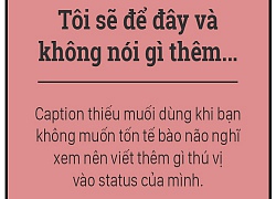 Hướng dẫn viết status sống ảo cực chất trong mọi hoàn cảnh