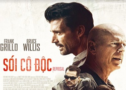 Sói Cô Độc - Phim hành động đánh dấu màn tái xuất của Bruce Willis trong năm 2018