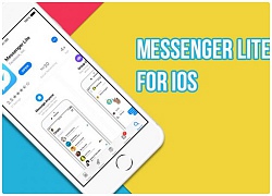 Facebook tiếp tục thử nghiệm phiên bản Messenger Lite trên iOS