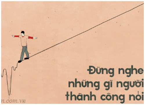 Để thành công, đừng tin những lời người thành công nói!