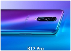 OPPO R17 Pro 3 camera mặt sau, vân tay dưới màn hình sẽ bán ra từ 11/11